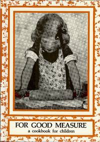 For Good Measure: A Cookbook for Children
