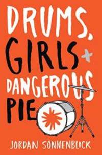 Drums, Girls, and Dangerous Pie by Jordan Sonnenblick - 2014-04-05