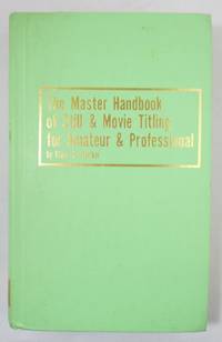 image of The Master Handbook of Still and Movie Titling for Amateur and Professional