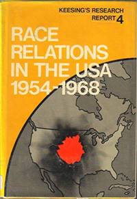 RACE RELATIONS IN THE USA 1954-1968 (KEESING&#039;S RESEARCH REPORT 4) by Keesing&#39;s Editorial Staff (Compiler) - 1970