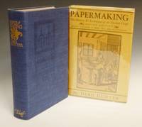 Papermaking, the History and Technique of an Ancient Craft by Hunter, Dard - 1947