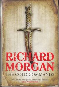 The Cold Commands by Richard Morgan - 2011