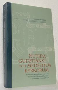 Nutida gudstjänst och medeltida kyrkorum.…