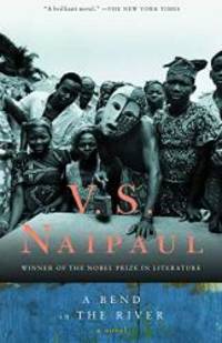 A Bend in the River by V S Naipaul - 2002-01-01