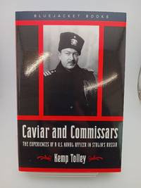Caviar and Commissars: The Experiences of a U.S. Naval Officerin Stalin's Russia (Bluejacket...