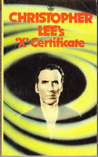 Christopher Lee&#039;s &#039;X&#039; Certificate de Lee, Christopher & Michael Parry (editors) - 1975