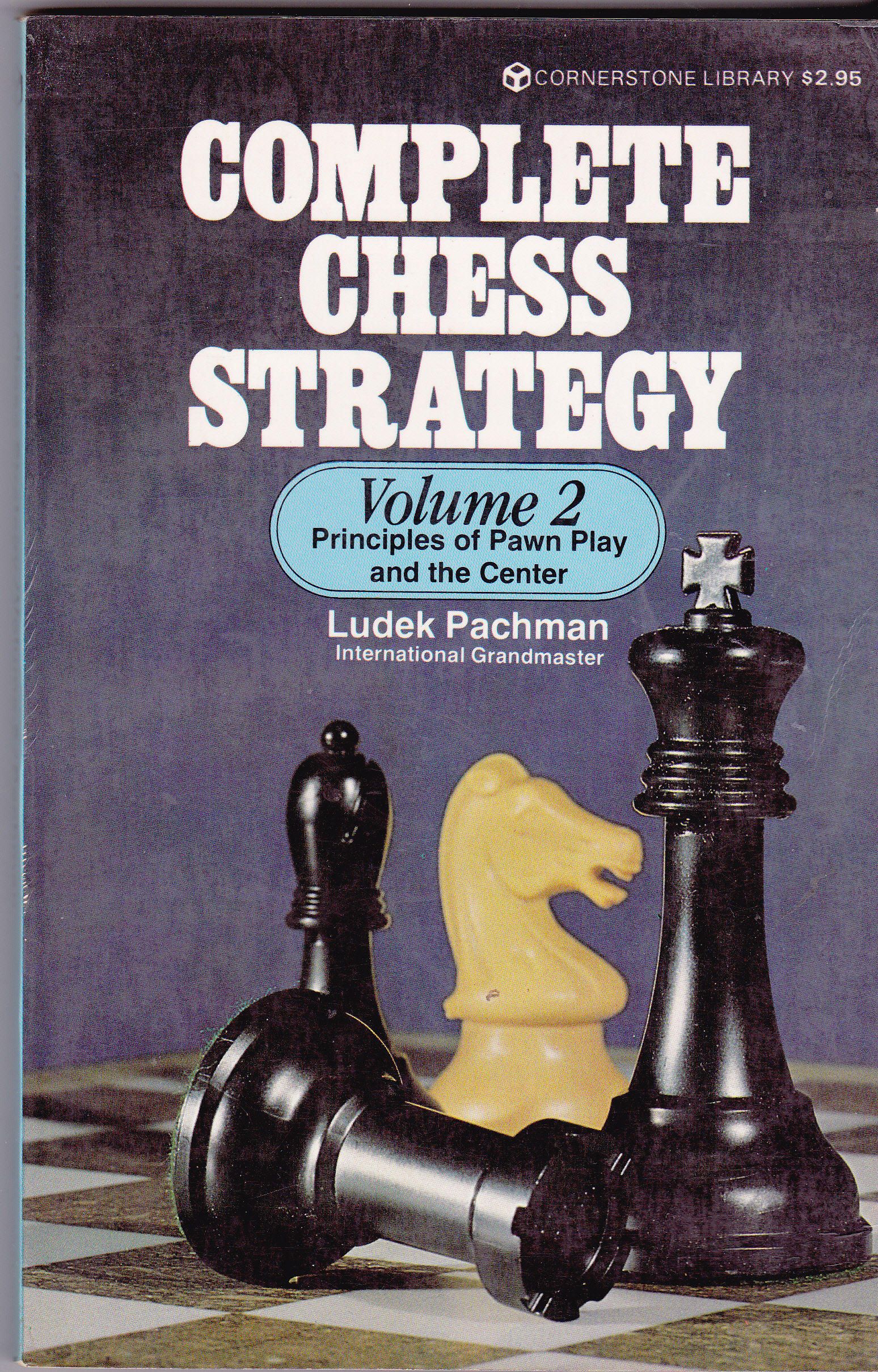 Complete Chess Strategy, Volume 2 Principles of Pawn Play