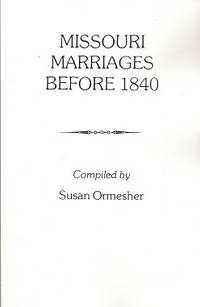 Missouri Marriages Before 1840