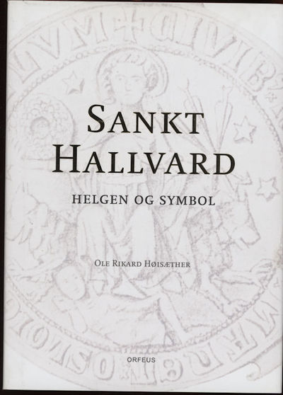 Sangt Hallvard. Helgen og symbol