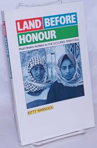 image of Land Before Honour: Palestinian Women in the Occupied Territories