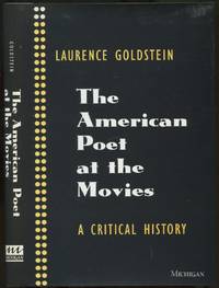 The American Poet at the Movies: A Critical History