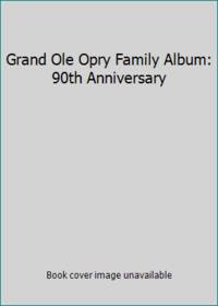 Grand Ole Opry Family Album: 90th Anniversary