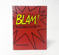 Blam! The Explosion of Pop, Minimalism, and Performance 1958-1964