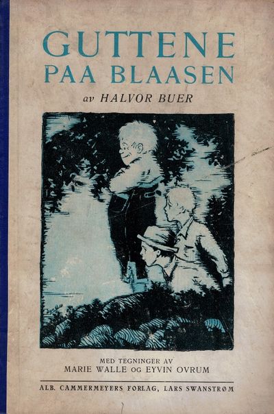 Guttene paa Blaasen. Med tegninger av Marie Walle…