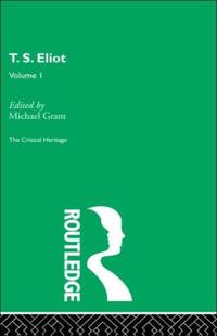 T.S. Eliot Volume I