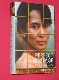 Perfect Hostage: A Life of Aung San Suu Kyi