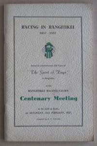 Racing in Rangitikei 1857-1957 by E.V WILSON - Paperback - First Edition. - 1957 - from Mainly Fiction (SKU: 035711)