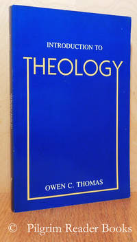 Introduction to Theology. (revised edition). by Thomas, Owen C - 1994