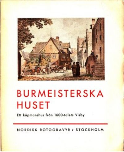 Burmeisterska huset. Ett köpmanshus från…