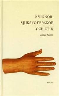 Kvinnor, sjuksköterskor och etik.