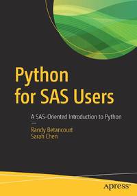 Python for SAS Users : A SAS-Oriented Introduction to Python