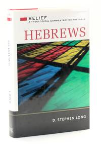 HEBREWS (Belief: A Theological Commentary on the Bible)