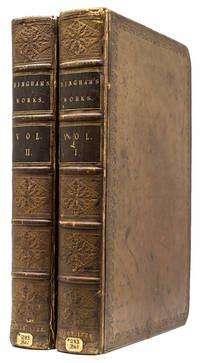 The Works of the learned Joseph Bingham, M. A. Late Rector of Havant, and sometime Fellow of University-College in Oxford. Containing, I. Origines ecclesiasticæ: Or, The Antiquities of the Christian Church. In twenty three Books. II. A scholastical history of lay-baptism. In two Parts. III. The French churches apology for the Church of England. IV. A discourse concerning the mercy of God to Penitent Sinners. In two volumes