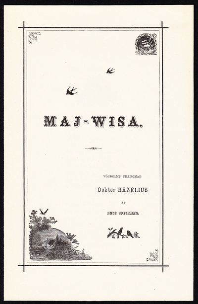 Maj-Wisa. Vördsamt tillegnad Doktor Hazelius af…