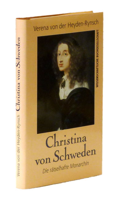Christina von Schweden. Die rätselhafte Monarchin.