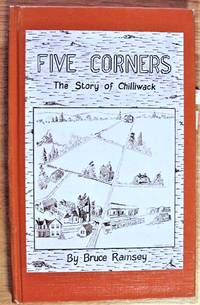 Five Corners. the Story of Chilliwack