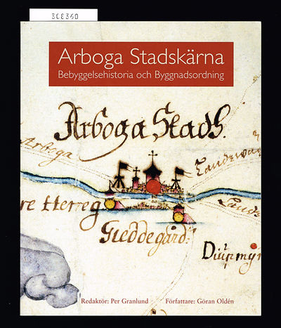 Arboga stadskärna. En bebyggelsehistorisk…