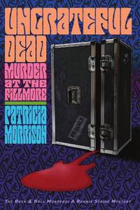 Ungrateful Dead: Murder at the Fillmore (The Rock & Roll Murders)