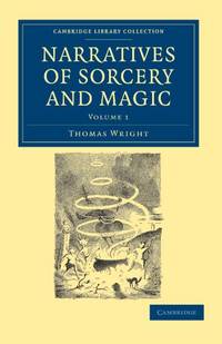 Narratives of Sorcery and Magic: From the Most Authentic Sources
