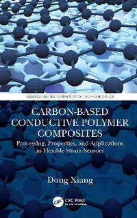 Carbon-Based Conductive Polymer Composites: Processing, Properties, and Applications in Flexible...