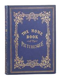The Home Book of the Picturesque: or, American Scenery, Art, and Literature