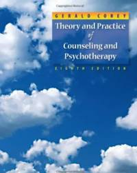 Theory and Practice of Counseling and Psychotherapy by Gerald Corey