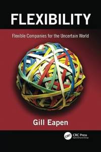 Flexibility: Flexible Companies for the Uncertain World