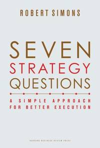 Seven Strategy Questions : A Simple Approach for Better Execution