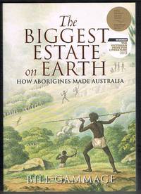 The Biggest Estate on Earth: How Aborigines Made Australia