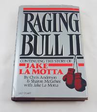 Raging Bull II: Continuing the Story of Jake LA Motta