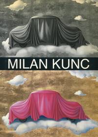 Milan Kunc. Peinlicher Realismus Ost Pop (1974-1979). Verfeinerte malerei (1986-1992)....