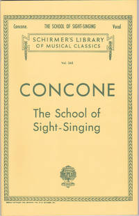 School of Sight-Singing : Practical Method for Young Beginners : Vocal (Schirmer&#039;s Library of Musical Classics, 245) by J. Concone - 1986