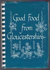 Good Food From Gloucestershire de Gloucestershire Federation of Women&#39;s Institutes - 1966