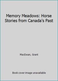 image of Memory Meadows: Horse Stories from Canada's Past