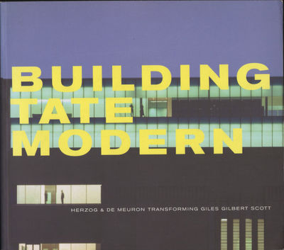 BUILDING TATE MODERN. Herzog & De Meuron…