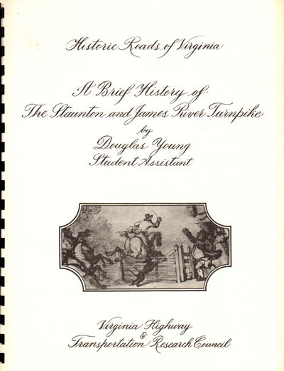 A Brief History of the Staunton and James River Turnpike [Historic Roads of Virginia]