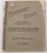 Margery Daw&#039;s Home Confectionery by Bostwick, Lucy W - 1886