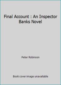 Final Account: An Inspector Banks Novel