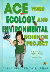 Ace Your Ecology and Environmental Science Project: Great Science Fair Ideas