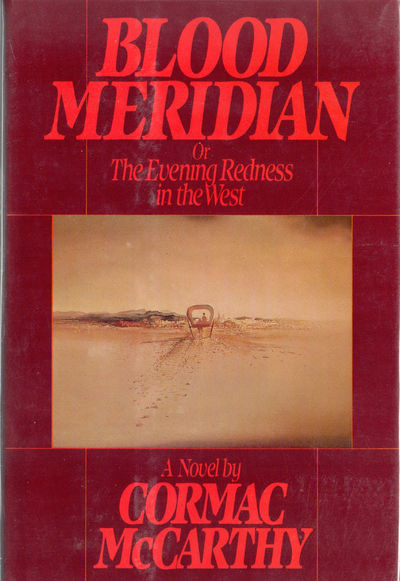 Blood Meridian or The Evening Redness in the West